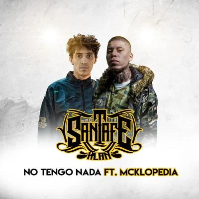 No Tengo Nada (feat. McKlopedia) 專輯 Santa Fe Klan/Mexican Institute of Sound/Fidel Nadal