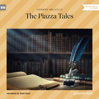 The Piazza Tales (Unabridged) 专辑 Jan Kurka/Herman Melville/Bookstream Hörbücher