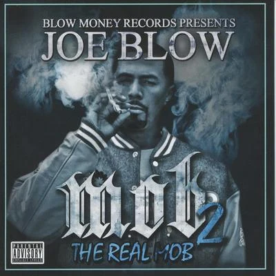 M.O.B. 2 (The Real Mob) 专辑 Joe Blow