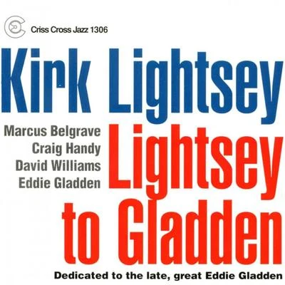 Lightsey To Gladden 專輯 Kirk Lightsey