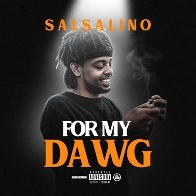 For My Dawgs 專輯 Salsalino/Nef The Pharoah/L.O.T.S.