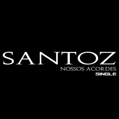 Santoz Nossos Acordes