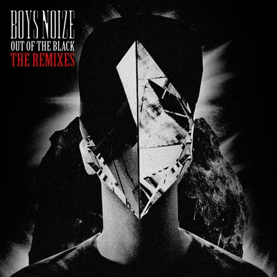 Out Of The Black (The Remixes) 專輯 Boys Noize