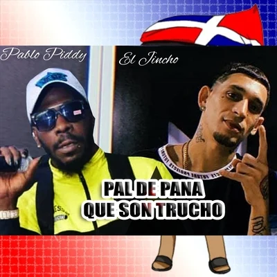 Pal de Pana Que Son Trucho 专辑 Pablo Piddy