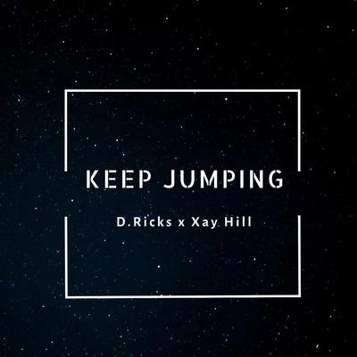 Keep Jumping (feat. Xay Hill) 专辑 Rapzilla/Xay Hill