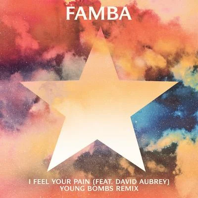 FambaKyra Mastro I Feel Your Pain (Young Bombs Remix)