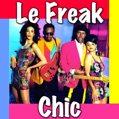 Le Freak (Live) 專輯 CHIC