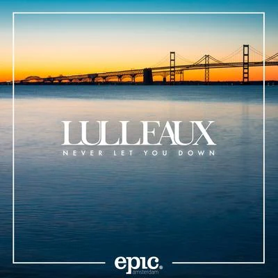 Never Let You Down (Extended) 專輯 Lulleaux