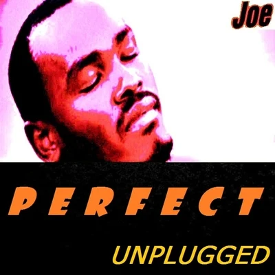 PERFECT (Unplugged) 专辑 JOe