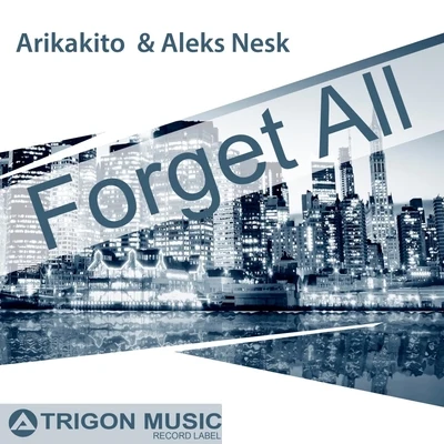 Arikakito Forget All