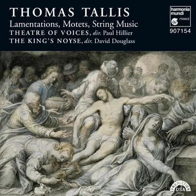 Thomas Tallis: Lamentations, Motets & String Music 专辑 Paul Hillier/Various Artists/Kenneth Montgomery/Hugh Tinney/RTE Concert Orchestra