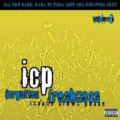 Forgotten Freshness, Vol. 6 專輯 Insane Clown Posse