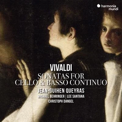 Vivaldi: Sonatas for Cello & Basso Continuo 专辑 Ensemble Resonanz/Jean-Guihen Queyras