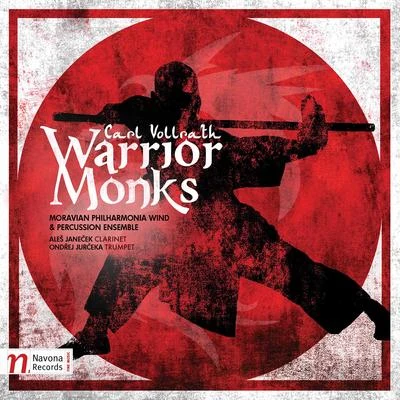 Carl Vollrath: Warrior Monks 專輯 Petr Vronsky/Václav Jirácek/Petr Kofroň/Lukáš Vasilek/Libor Pešek