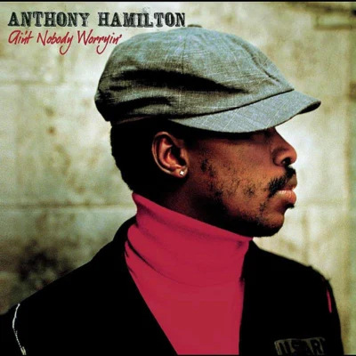 Aint Nobody Worryin 專輯 Anthony Hamilton