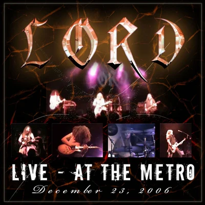 LORD Live At The Metro 2006