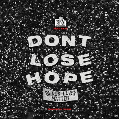 Dont Lose Hope (Black Lives Matter) (Radio Edit) 專輯 FKJT