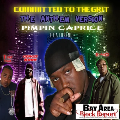 Committed To The Grit (The Anthem Version) (feat. E-40, Gengis Khan & Turf Talk) - Single 專輯 Ralo tha Pimp/Pimpin Caprice