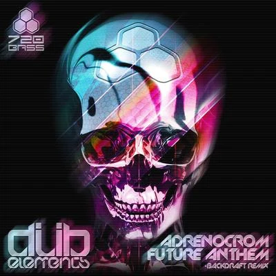 Adrenocrom Future Anthem 專輯 Dub Elements