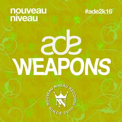 Amsterdam Dance Event - Nouveau Niveau Weapons 2016 專輯 Tom Novy