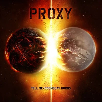 Tell MeDoomsday Horns 專輯 Proxy