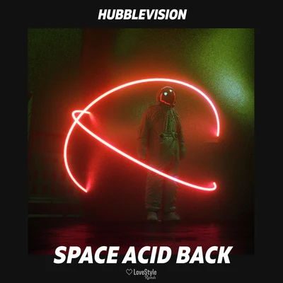 Space Acid Back 專輯 HUBBLEVISION