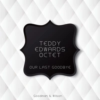 Teddy EdwardsHampton HawesIggy ShevackRoy PorterHerbie Harper Our Last Goodbye