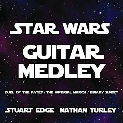 Star Wars Guitar Medley: Duel of the FatesThe Imperial MarchBinary Sunset 專輯 Stuart Edge/Monica Moore Smith/Bri Ray/Afton Higbee