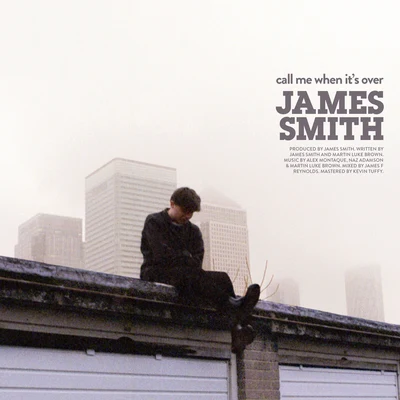 Call Me When It’s Over (Acoustic) 專輯 James Smith/Just Kiddin