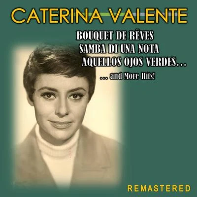 Bouquet de rêves, Samba di una nota, Aquellos ojos verdes... and more Hits! (Remastered) 專輯 Chris Andrews/Caterina Valente/Hermann Prey/Claudia/Heino