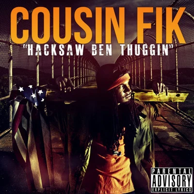 Hacksaw Ben Thuggin 专辑 Studio Mike/Cousin Fik/Lb Stay Keyed/Turf Talk