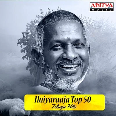 Ilaiyaraaja Top 50 Telugu Hits 專輯 Ilaiyaraaja/Sreerama Chandra