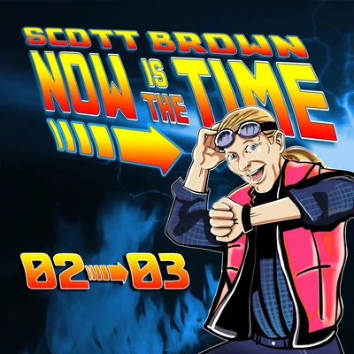 Now is the time, 02-03 专辑 Scott Brown