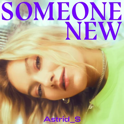 Someone New 专辑 Astrid S