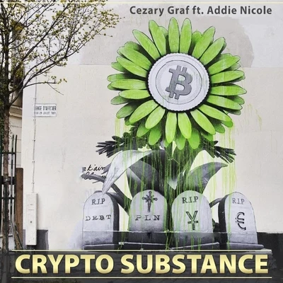 Addie NicoleFadi AwadSasha Dee Jay Crypto Substance (feat. Addie Nicole)