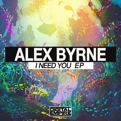 Alex Byrne I Need You EP