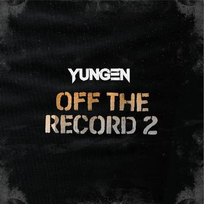 Off the Record 2 专辑 KStewart/Yungen