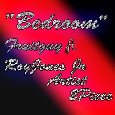 Bedroom (feat. 2piece) 专辑 Fruitguy