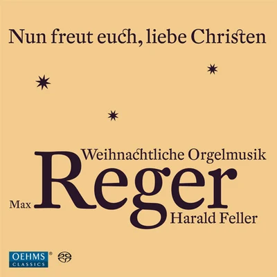 REGER, M.: Christmas Organ Music (Nun freut euch, liebe Christen) (Feller) 專輯 Harald Feller