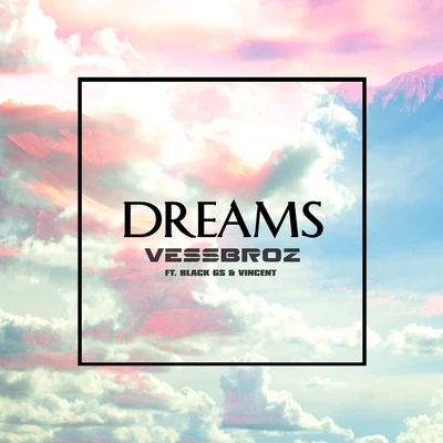 Dreams 專輯 Vessbroz