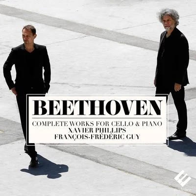 Beethoven: Complete Works for Cello & Piano 专辑 Xavier Phillips