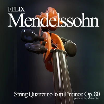 String Quartet no. 6 in F minor, Op. 80 專輯 Riga Radio Choir/Felix Mendelssohn/Ilmar Lapinsch/Latvian Philharmonic Chamber Orchestra