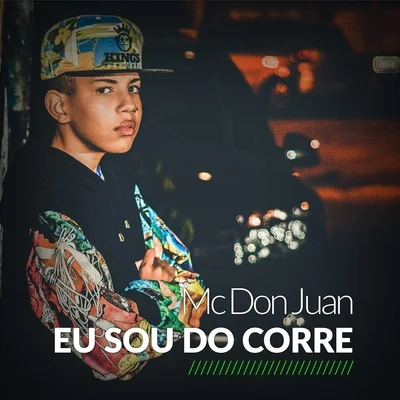 Eu Sou do Corre 专辑 Mc Don Juan