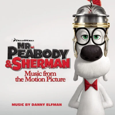 Mr. Peabody & Sherman (Music from the Motion Picture) 專輯 Various Artists/Una Más/Soul Vision/Powerhouse/Jay J