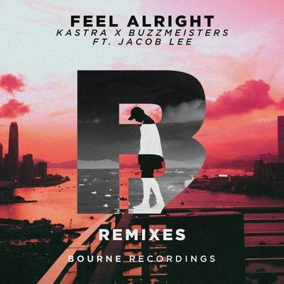 Feel Alright (Remixes) 專輯 KASTRA/Chuck Roberts/Timmy Trumpet