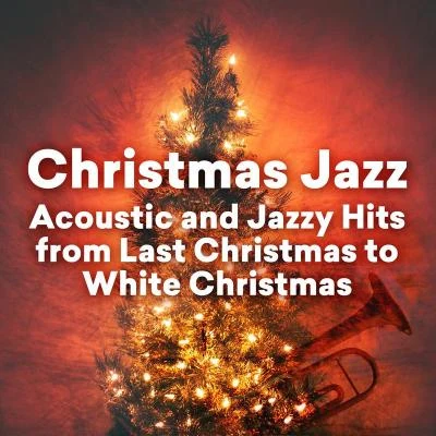 The Piano Guys Christmas Jazz - Acoustic and Jazzy Hits from Last Christmas to White Christmas