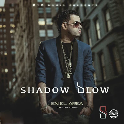 En El Area The MixTape 专辑 Shadow Blow