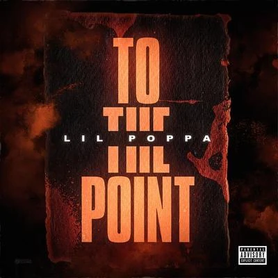 To The Point 专辑 Lil Poppa