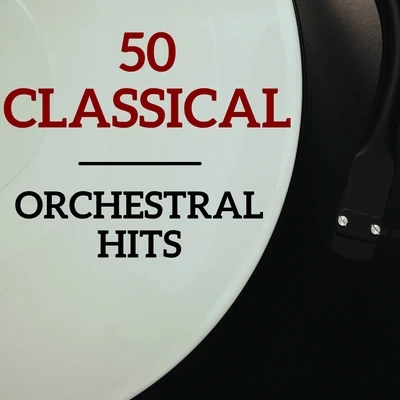 50 Classical Orchestral Hits 專輯 Classical Music: 50 of the Best