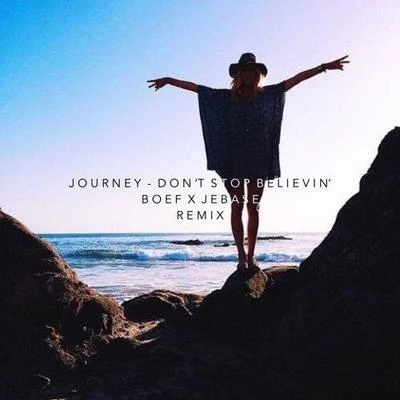 Dont Stop Believin (BOEF X JEBSASE REMIX) 專輯 Boef/Benjamin Francis Leftwich